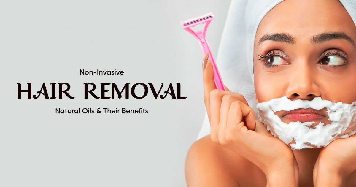 Non-Invasive Hair Removal With Natural Oils