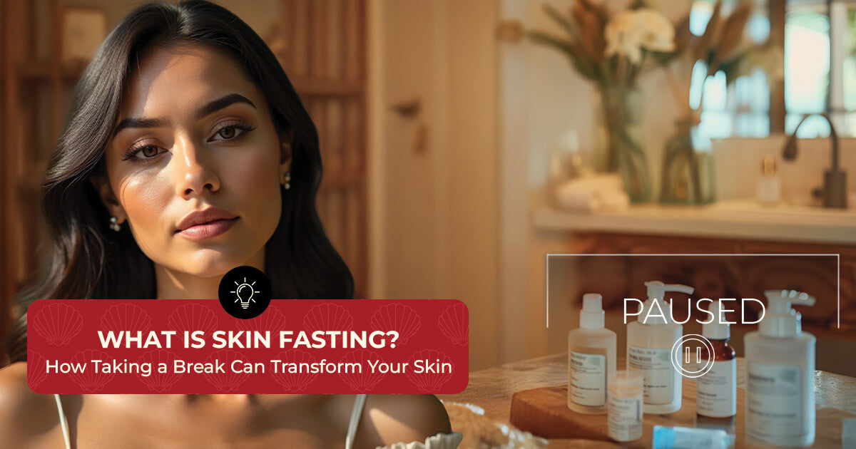 What Is Skin Fasting? Taking A Break Can Transform Your Skin