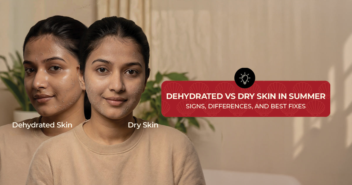 Dehydrated vs Dry Skin in Summer: Signs, Differences, and Best Fixes
