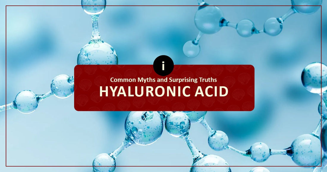 Myths And Truths Of Hyaluronic Acid