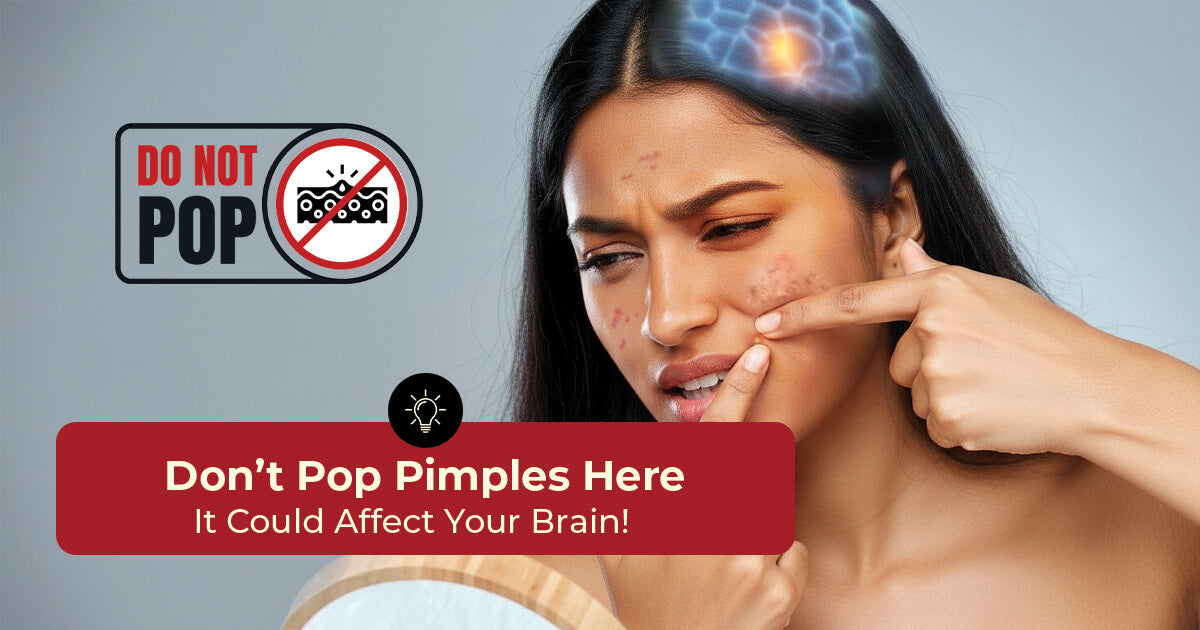 Don't Pop Pimples In Danger Triangle As It Could Affect Your Brain