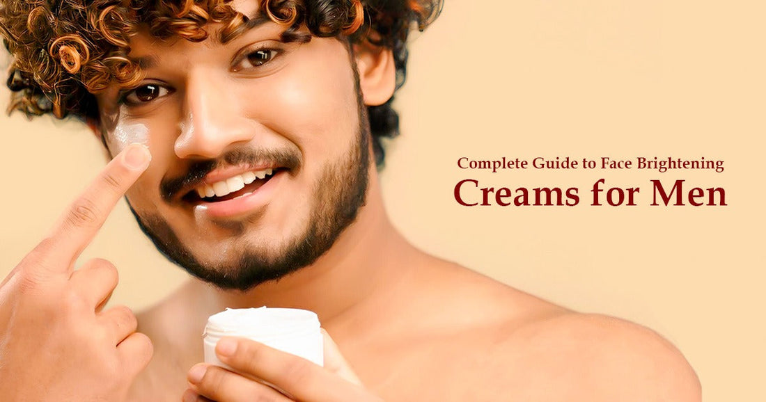Face Brightening Creams For Men