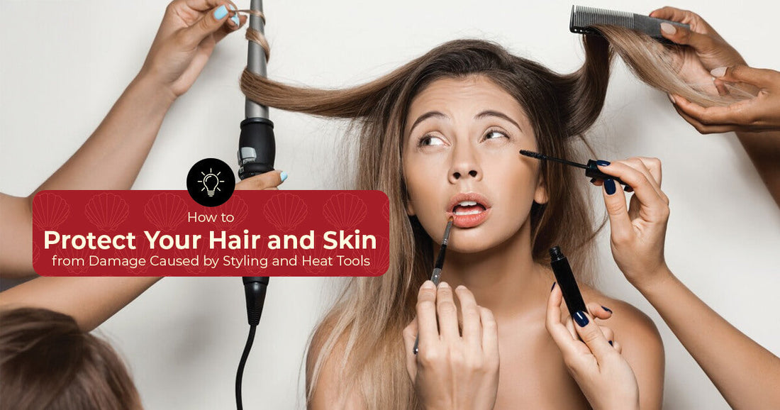 How to Protect Your Hair and Skin from Damage Caused by Styling and Heat Tools