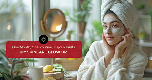 One-Month,-One-Routine,-Major-Results-My-Skincare-Glow-Up-Blog-Main-Image