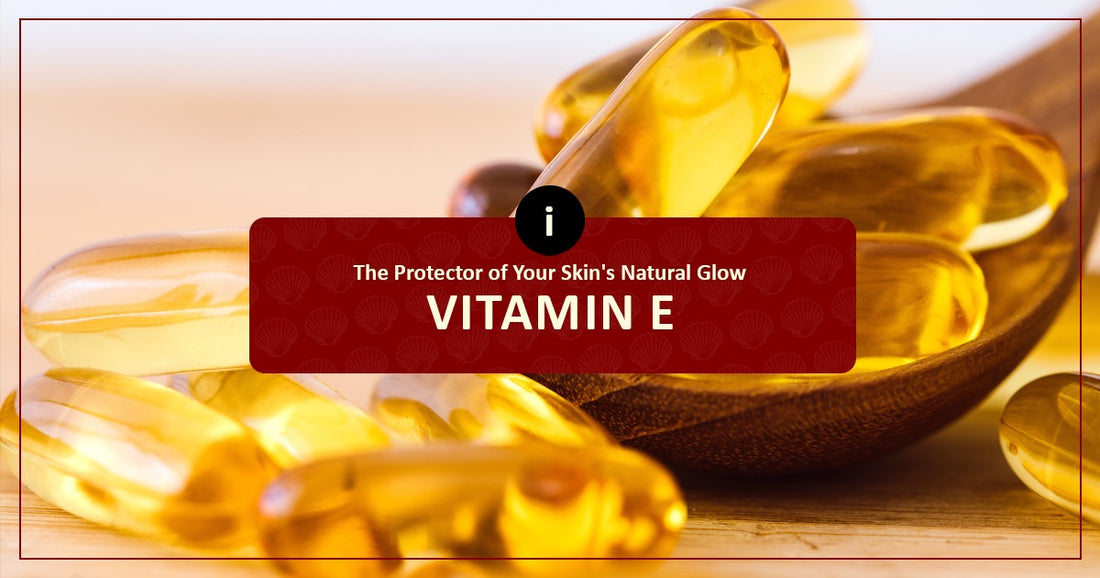 Vitamin E For Skins Natural Glow