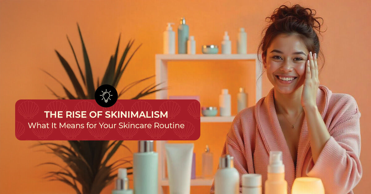 The-Rise-of-Skinimalism-What-It-Means-for-Your-Skincare-Routine-Blog-Main-Image