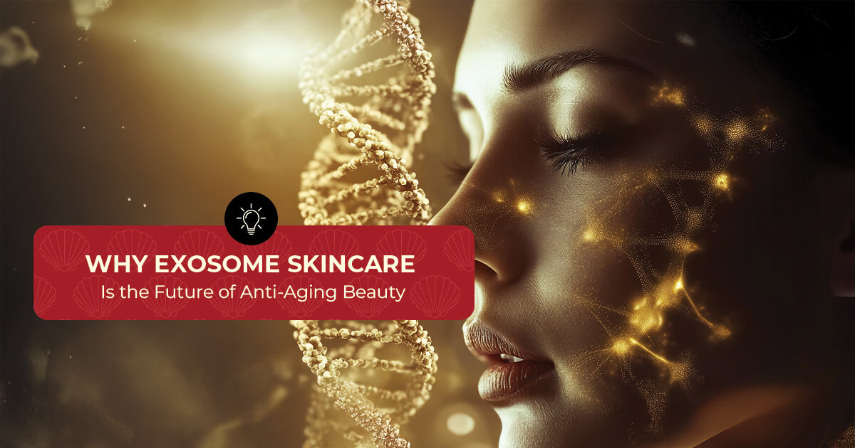 Why_Exosome_Skincare_Is_The_Future_Of_Anti-Aging_Beauty