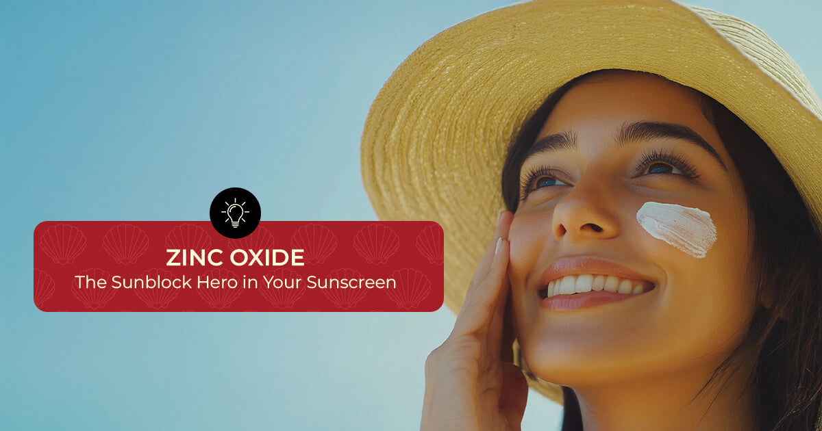 Zinc-Oxide-The-Sunblock-Hero-in-Your-Sunscreen-Blog-Main-Image