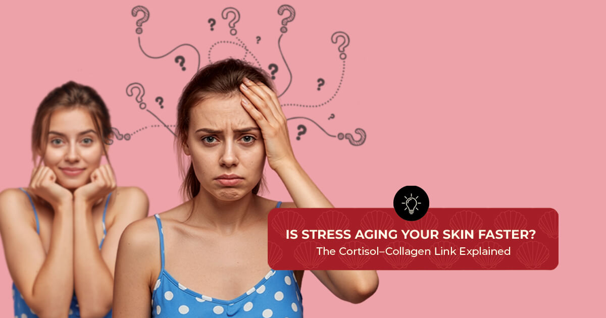 Is Stress Aging Your Skin Faster - The Cortisol Collagen Link Explained