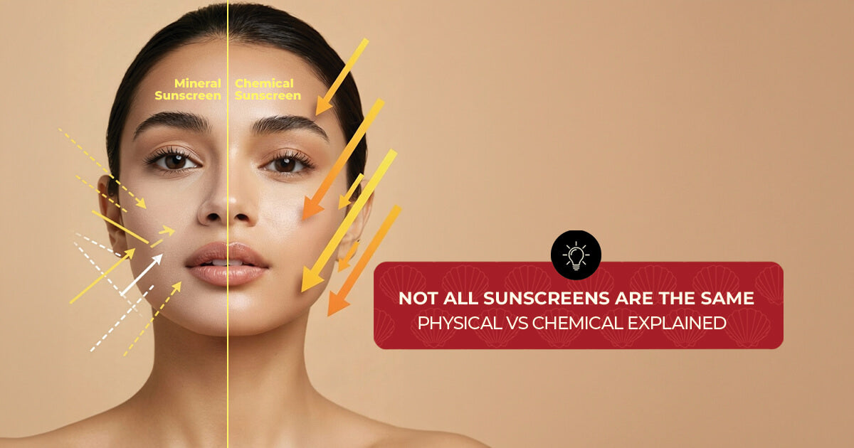 Not All Sunscreens Are the Same: Physical vs Chemical Explained