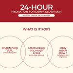 24-HOUR HYDRATION FOR DEWY GLOW SKIN